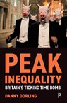 Peak Inequality - Danny Dorling - 9781447349075
