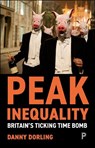 Peak Inequality - Danny Dorling - 9781447349075