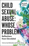 Child Sexual Abuse: Whose Problem? - SUE (SUE RICHARDSON IS A PSYCHOTHERAPIST IN INDEPENDENT PRACTICE. IN HER FORMER POST OF CHILD ABUSE CONSULTANT TO CLEVELAND SOCIAL SERVICES DEPARTMENT,  she was a key figure in events leading to the Butler-Sloss Inquiry.) Richardson ; Heather (Heather Bacon was a Consultant Clinical Psychologist, sp - 9781447350286