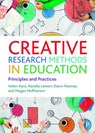 Creative Research Methods in Education - Helen (We Research It Ltd.) Kara ; Narelle (Swinburne University of Technology) Lemon ; Dawn (Cardiff University) Mannay ; Megan (The University of Melbourne) McPherson - 9781447357070