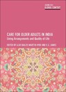 Care for Older Adults in India - Ajay (Utrecht University) Bailey ; Martin (Swansea University) Hyde ; K. S. (International Institute for Population Sciences (IIPS) James - 9781447357391