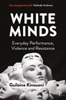White Minds - Guilaine (psychologist Kinouani - 9781447357469