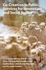 Co-creation in Public Services for Innovation and Social Justice - Sue (Manchester Metropolitan University) Baines ; Rob (Northumbria University) Wilson ; Chris (Manchester Metropolitan University) Fox - 9781447367161