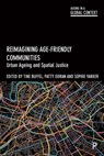 Reimagining Age-Friendly Communities: Urban Ageing and Spatial Justice - Tine Buffel - 9781447368557