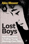 Lost Boys - Alex (Arts University Bournemouth) Blower - 9781447370253