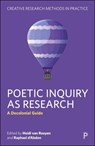 Poetic Inquiry as Research: A Decolonial Guide - Heidi Van Rooyen - 9781447373247