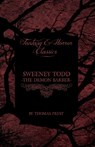 Sweeney Todd - The Demon Barber (Fantasy and Horror Classics) - Thomas Prest - 9781447404460
