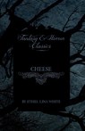 Cheese (Fantasy and Horror Classics) - Ethel Lina White - 9781447404569