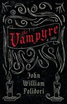 The Vampyre (Fantasy and Horror Classics) - John William Polidori - 9781447404736