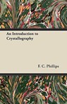 An Introduction to Crystallography - F. C. Phillips - 9781447417002