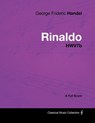 George Frideric Handel - Rinaldo - HWV7b - A Full Score - George Frideric Handel - 9781447441373