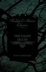 The Night Ocean (Fantasy and Horror Classics);With a Dedication by George Henry Weiss - H. P. Lovecraft ; George Henry Weiss - 9781447468325