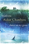 Breaktime & Dance on My Grave - Aidan Chambers - 9781448102082