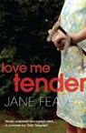 Love Me Tender - Jane Feaver - 9781448104956