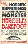 The Horrific Sufferings Of The Mind-Reading Monster Hercules Barefoot - Carl-Johan Vallgren - 9781448113750