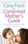 The Contented Mother’s Guide - Contented Little Baby Gina Ford - 9781448117864