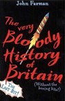 The Very Bloody History Of Britain, 2 - John Farman - 9781448121076