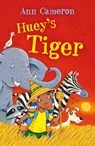 Huey's Tiger - Ann Cameron - 9781448121458