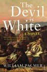 The Devil is White - William Palmer - 9781448129409