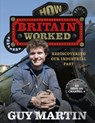How Britain Worked - Guy Martin - 9781448131792