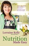 Lorraine Kelly's Nutrition Made Easy - Anita Bean ; Lorraine Kelly - 9781448132652