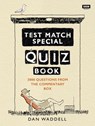 The Test Match Special Quiz Book - Dan Waddell - 9781448142811