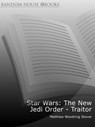 Star Wars: The New Jedi Order - Traitor - Matthew Stover - 9781448151929