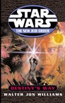 Star Wars: The New Jedi Order: Destiny's Way - Walter Jon Williams - 9781448151936