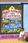 The Most Beautiful Place in the World - Ann Cameron - 9781448158478