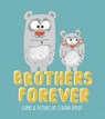Brothers Forever - Claudia Boldt - 9781448158614