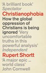 Christianophobia - Rupert Shortt - 9781448175284