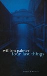 Four Last Things - William Palmer - 9781448182237