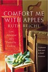 Comfort Me With Apples - Ruth Reichl - 9781448183586