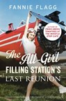 The All-Girl Filling Station's Last Reunion - Fannie Flagg - 9781448191581