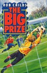 The Big Prize - Rob Childs - 9781448195909