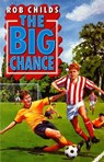 The Big Chance - Rob Childs - 9781448195916