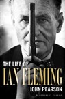 The Life of Ian Fleming - John Pearson - 9781448208067