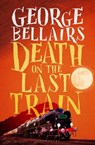 Death on the Last Train - George Bellairs - 9781448217311