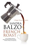 French Roast - Sandra Balzo - 9781448306732