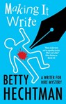 Making It Write - Betty Hechtman - 9781448307531
