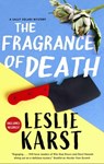 The Fragrance of Death - Leslie Karst - 9781448309283