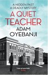 A Quiet Teacher - Adam Oyebanji - 9781448309863