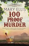100 Proof Murder - Mary Ellis - 9781448310432