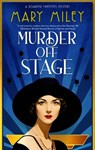 Murder Off Stage - Mary Miley - 9781448311408