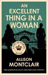 An Excellent Thing in a Woman - Allison Montclair - 9781448312375