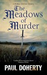 The Meadows of Murder - Paul Doherty - 9781448313136