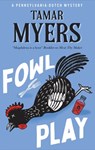 Fowl Play - Tamar Myers - 9781448313204