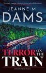 Terror on the Train - Jeanne M. Dams - 9781448314782
