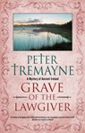 Grave of the Lawgiver - Peter Tremayne - 9781448315109