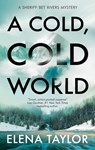 A Cold, Cold World - Elena Taylor - 9781448316403
